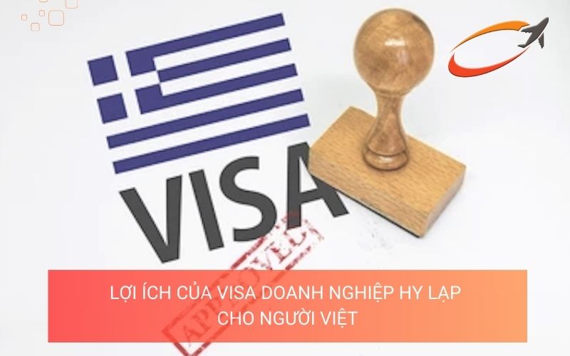 Lợi ích của visa doanh nghiệp Hy Lạp cho người Việt