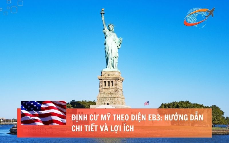 Định cư Mỹ theo diện EB3: Hướng dẫn chi tiết và lợi ích - 1