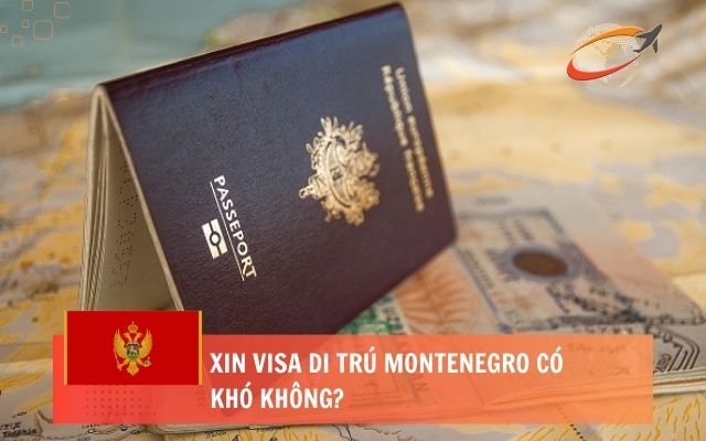 Xin visa di trú Montenegro có khó không - 01