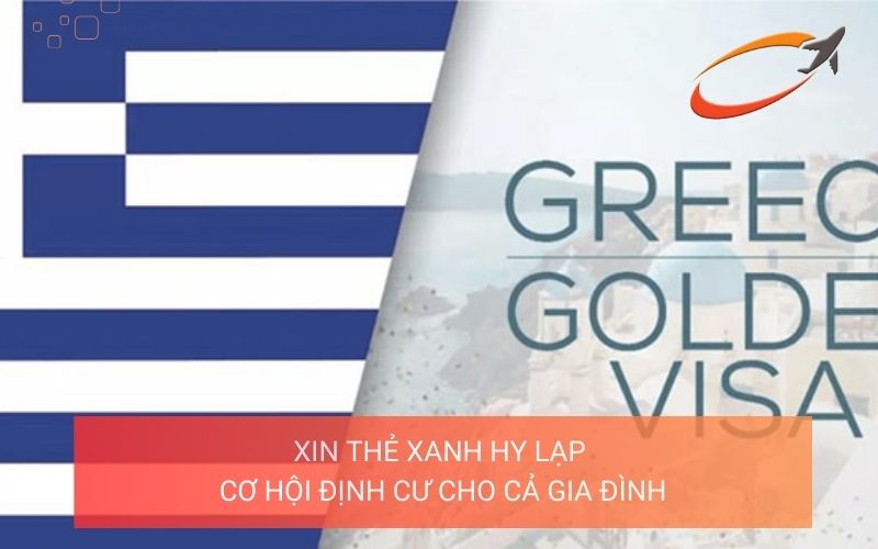 Xin thẻ xanh Hy Lạp - Cơ hội định cư Châu Âu cho cả gia đình