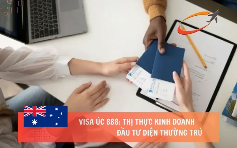 Visa Úc 888: Thị thực kinh doanh đầu tư diện thường trú