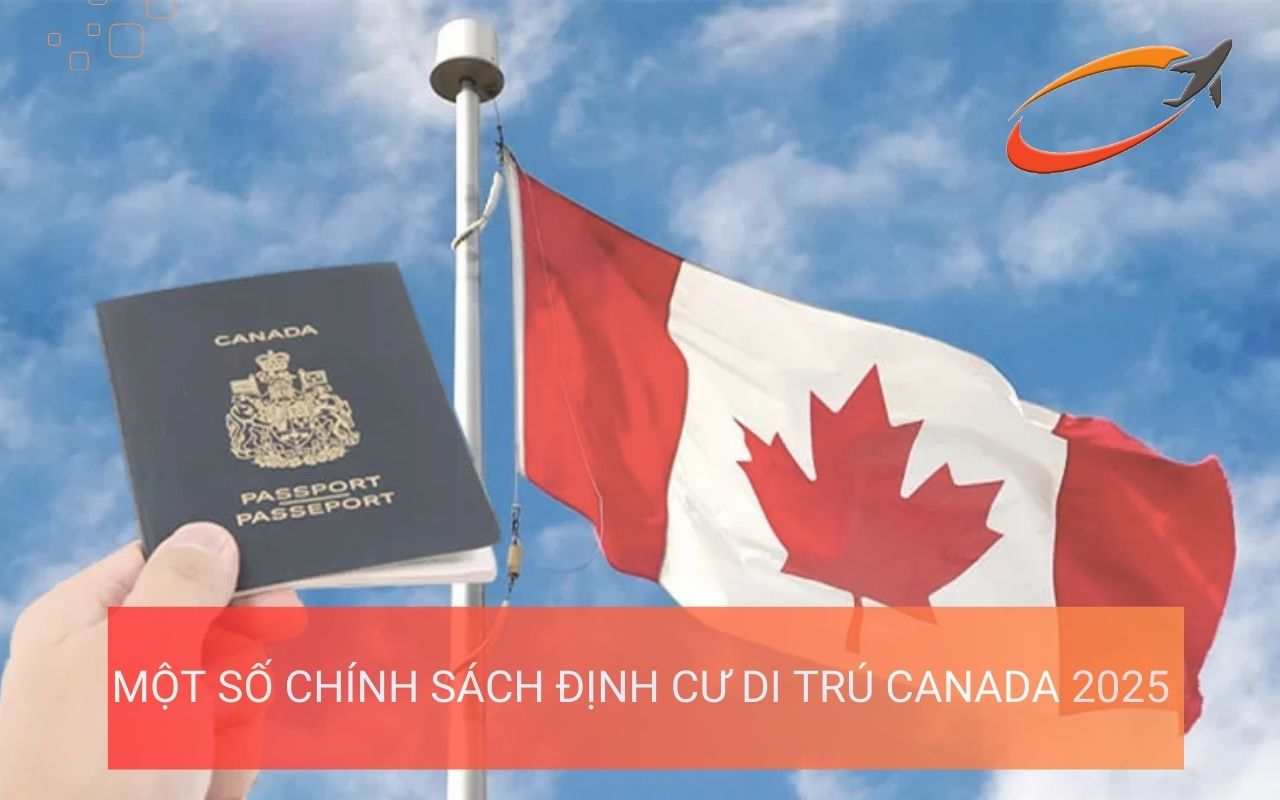 Một số chính sách định cư di trú Canada mới năm 2025